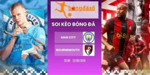Soi kèo bóng đá Man City vs Bournemouth - NHA, 23/08/2026