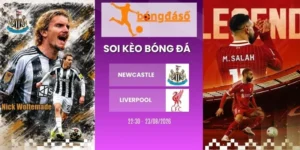 Soi kèo nhà cái Newcastle vs Liverpool - NHA, 23/08/2026