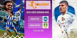Soi kèo bóng đá Brighton vs Leeds United - NHA, 05/09/2026