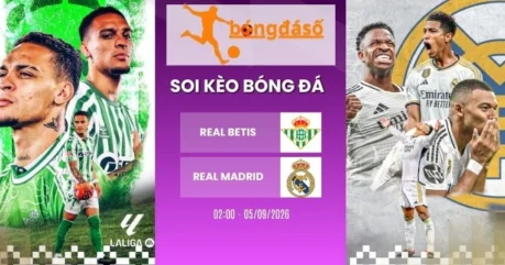 Soi Kèo Nhà Cái Real Betis Vs Real Madrid – La Liga, 05/09/2026